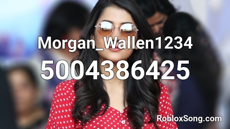 Morgan_Wallen1234 Roblox ID