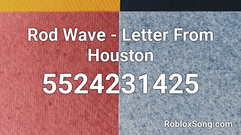 Rod Wave Letter From Houston Roblox Id Roblox Music Codes - houston roblox server status