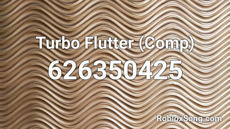 Turbo Flutter (Comp) Roblox ID