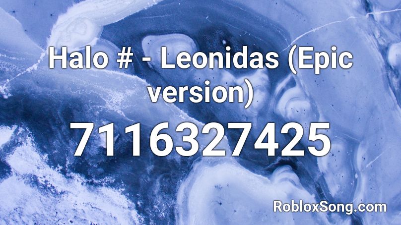 Halo # - Leonidas (Epic version) Roblox ID