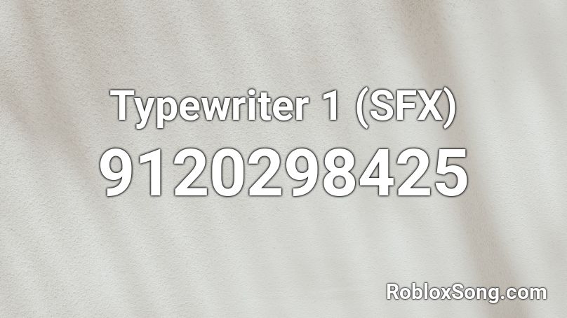 Typewriter 1 (SFX) Roblox ID