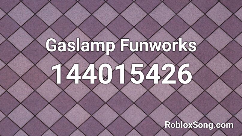 Gaslamp Funworks Roblox ID