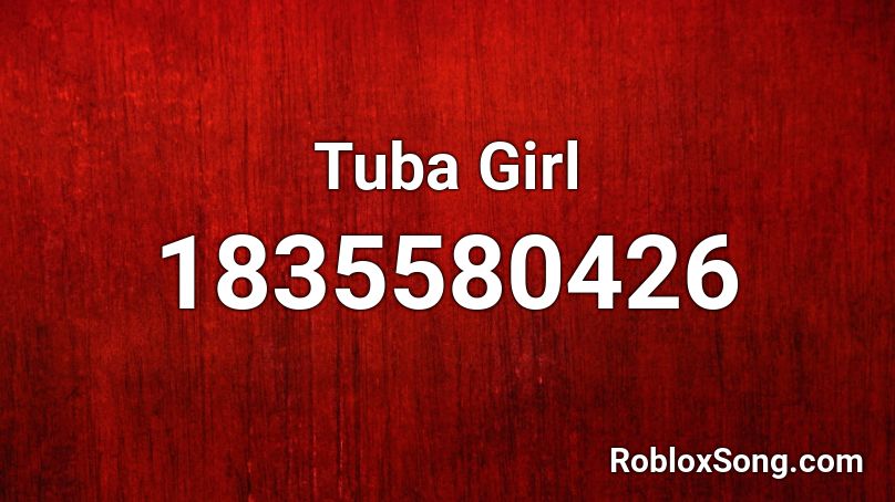 Tuba Girl Roblox ID