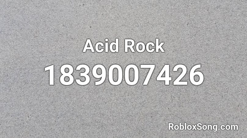 Acid Rock Roblox ID