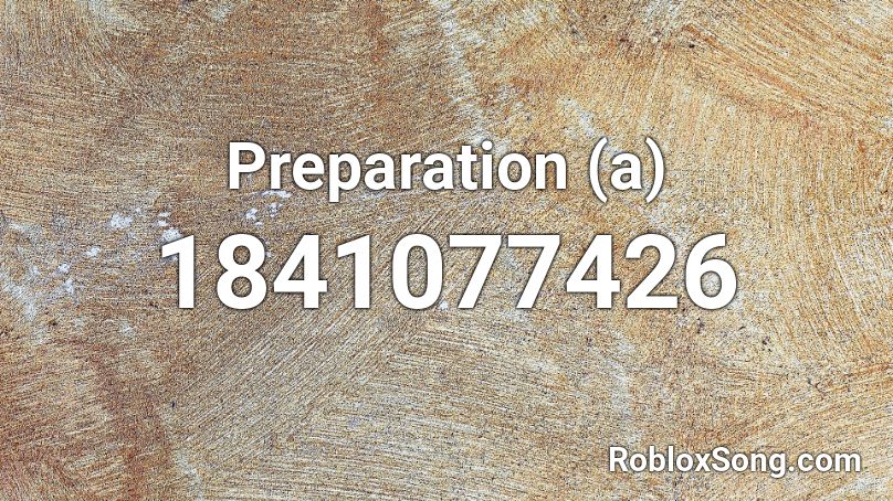 Preparation (a) Roblox ID