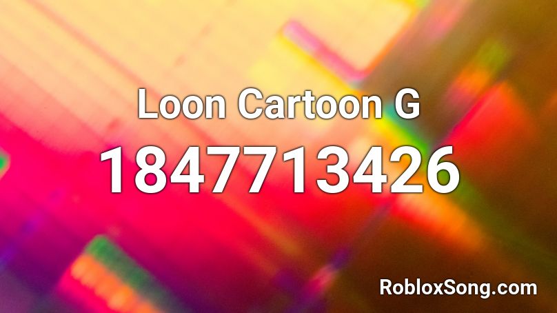 Loon Cartoon G Roblox ID