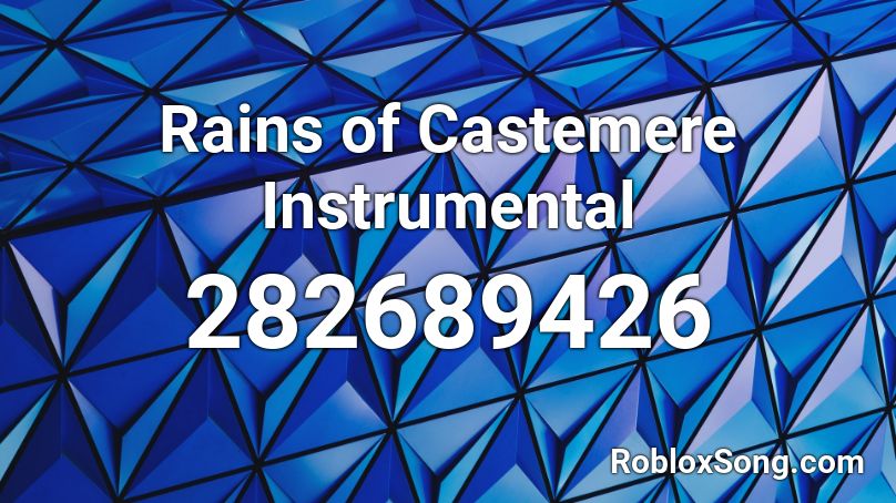 Rains of Castemere Instrumental Roblox ID