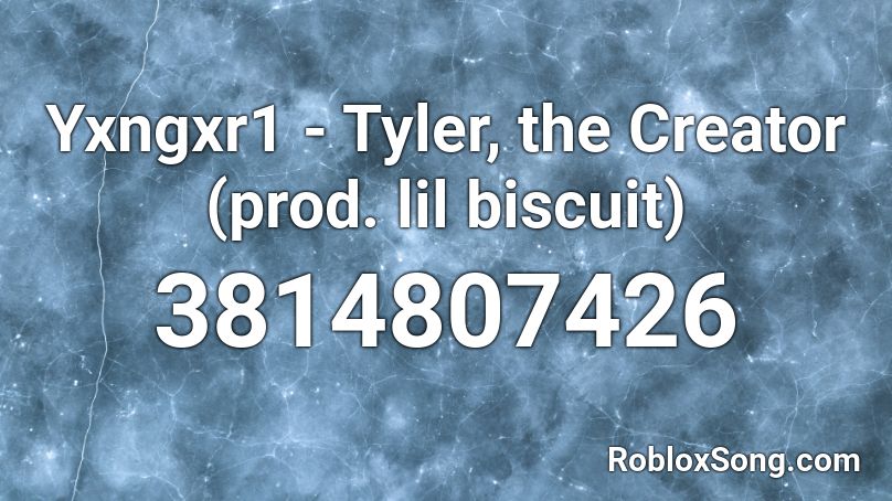 Yxngxr1 Tyler The Creator Prod Lil Biscuit Roblox Id Roblox Music Codes - roblox radio codes rockstar