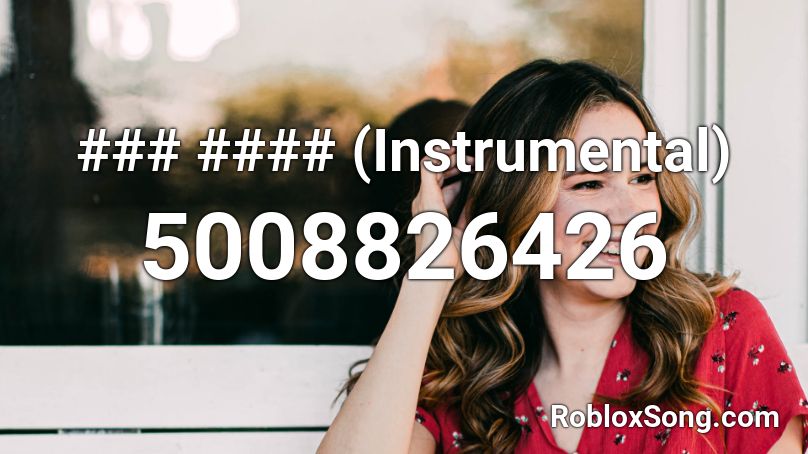 ### #### (Instrumental) Roblox ID