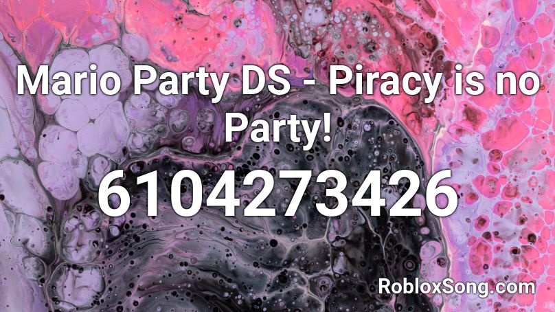 Mario Party DS - Piracy is no Party! Roblox ID