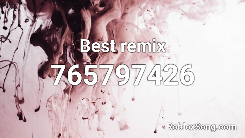 Best Remix Roblox Id Roblox Music Codes - iloveitwhentheyrun roblox id