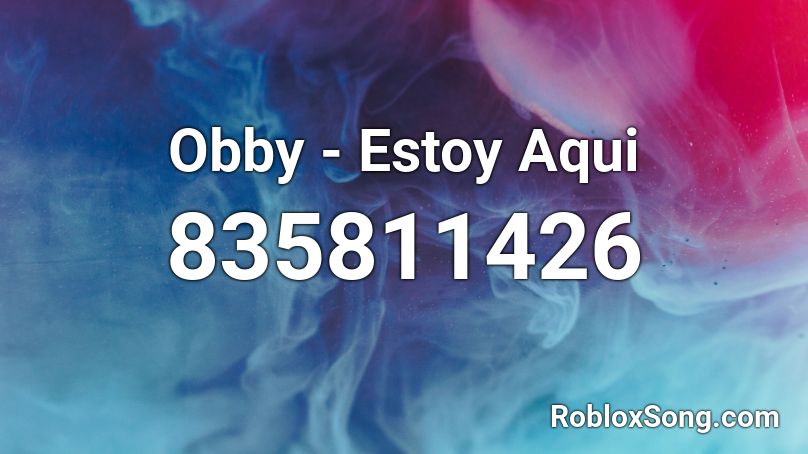 Obby - Estoy Aqui Roblox ID
