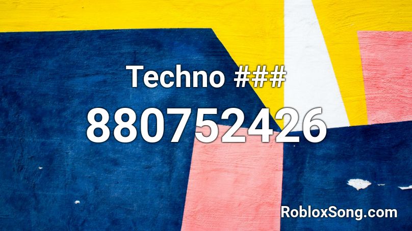 Techno ### Roblox ID