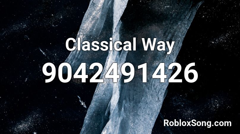 Classical Way Roblox ID