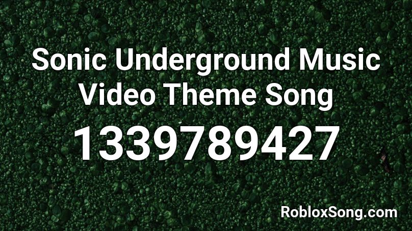 Sonic Underground Music Video Theme Song Roblox ID