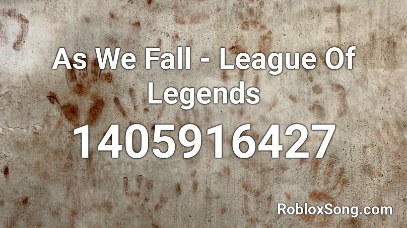 As We Fall League Of Legends Roblox Id Roblox Music Codes - league of legends roblox