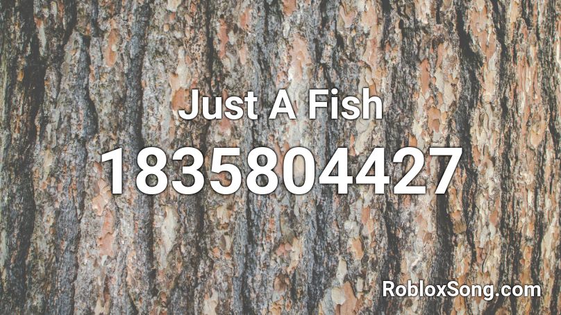 Just A Fish Roblox ID