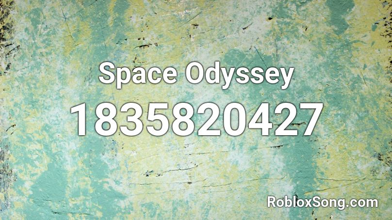 Space Odyssey Roblox ID