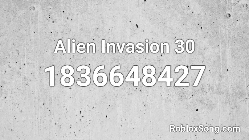 Alien Invasion 30 Roblox ID