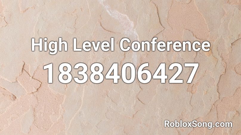 High Level Conference Roblox ID