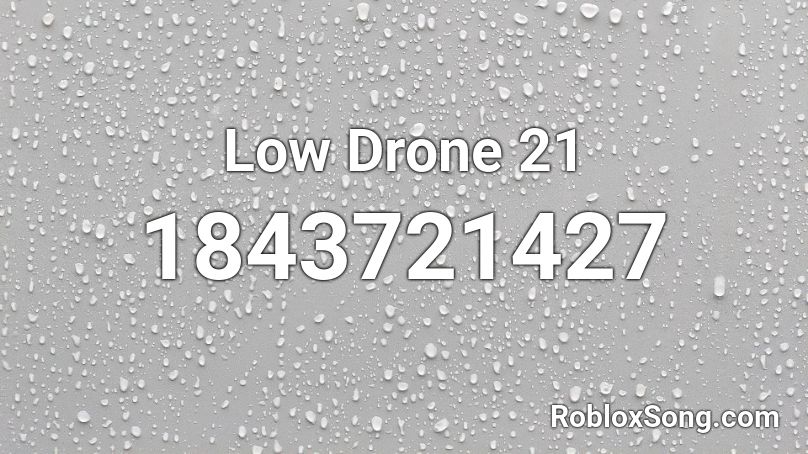 Low Drone 21 Roblox ID