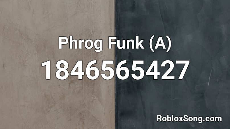 Phrog Funk (A) Roblox ID