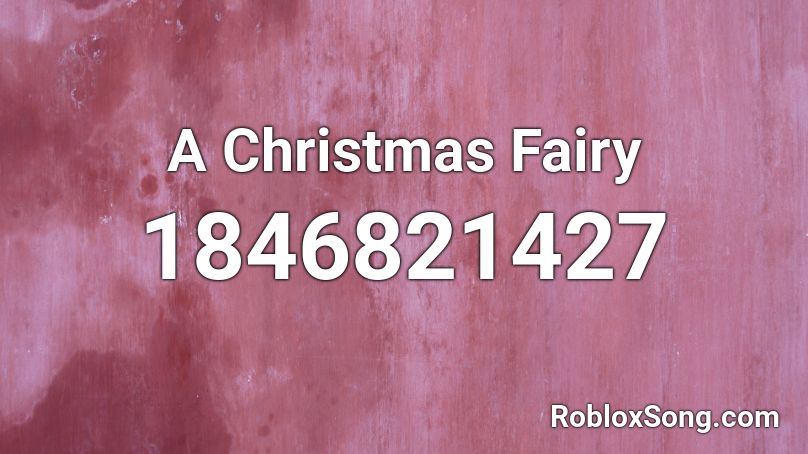 A Christmas Fairy Roblox ID