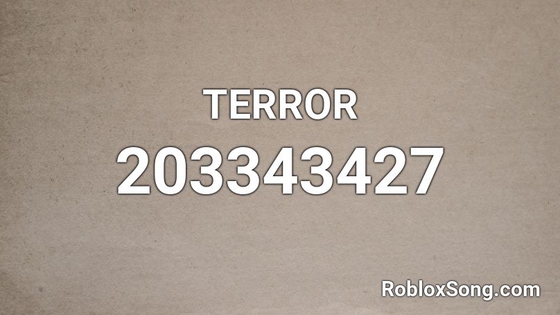 TERROR Roblox ID
