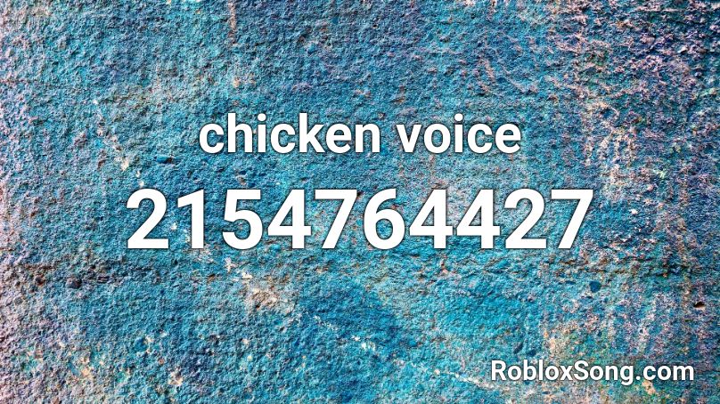 chicken voice Roblox ID