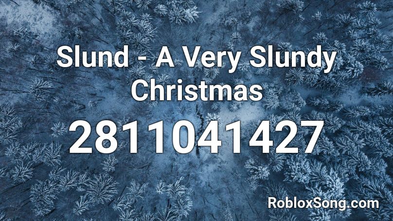 Slund - A Very Slundy Christmas Roblox ID