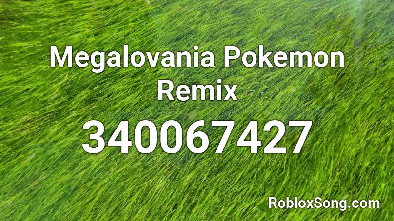 Megalovania Pokemon Remix Roblox ID