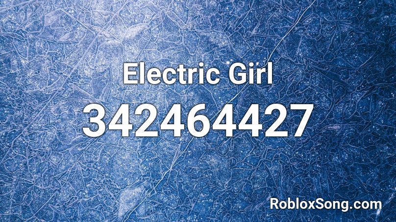 Electric Girl Roblox ID