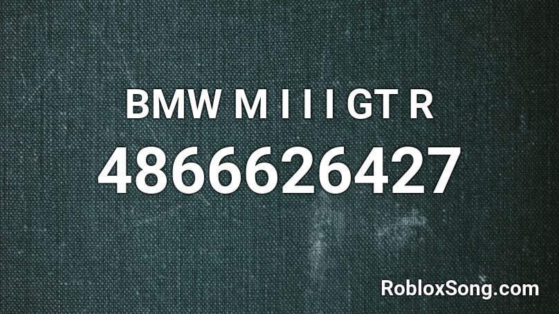 BMW M I I I GT R Roblox ID