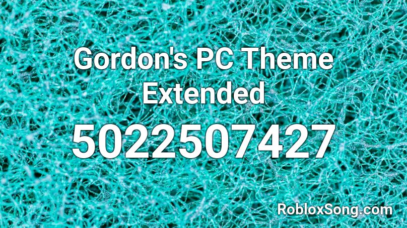 Gordon's PC Theme Extended Roblox ID