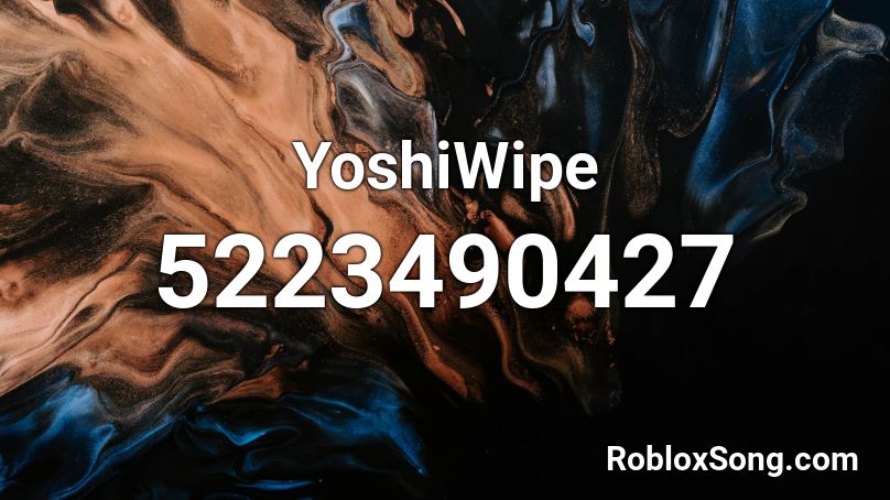 Yoshiwipe Roblox Id Roblox Music Codes - roblox music codes yoshi