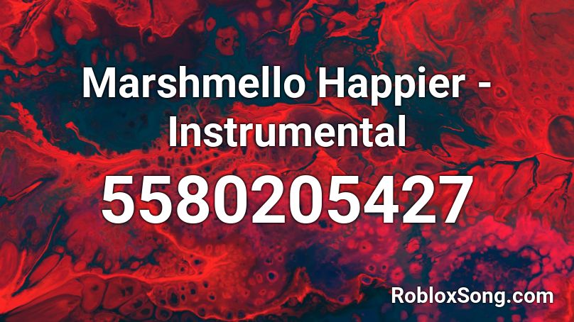 Marshmello Happier - Instrumental Roblox ID