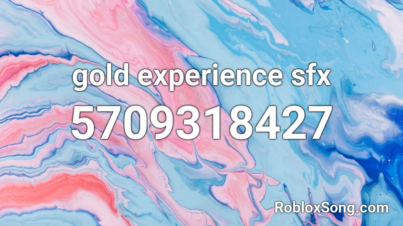 gold experience sfx Roblox ID