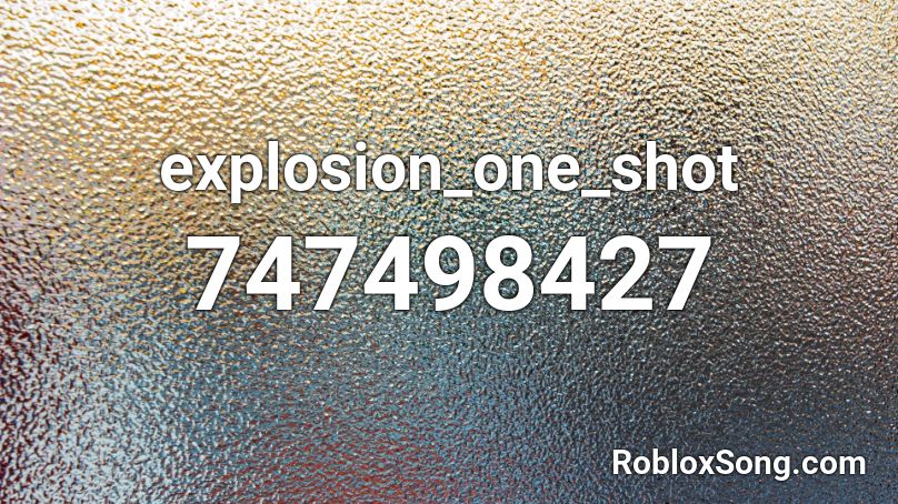 explosion_one_shot Roblox ID