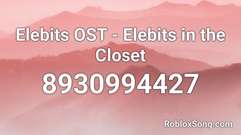 Elebits OST - Elebits in the Closet Roblox ID