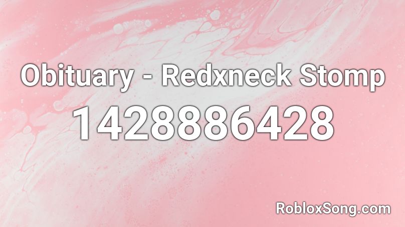 Obituary - Redxneck Stomp Roblox ID