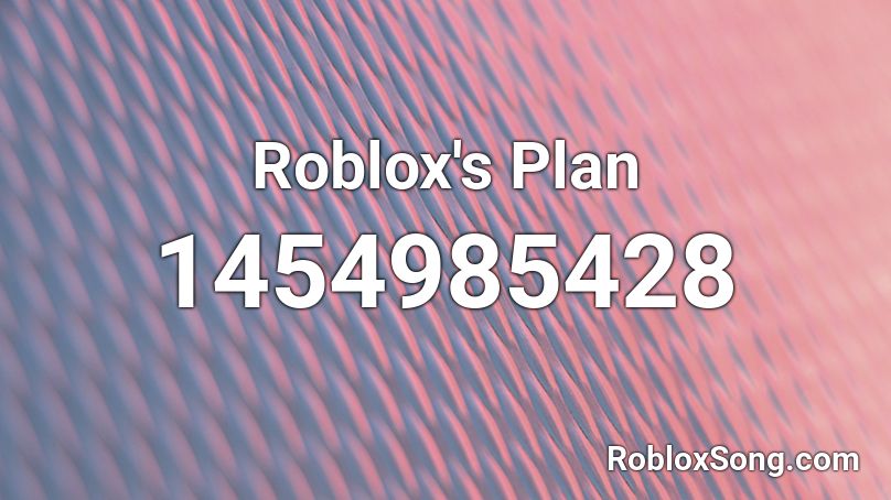 Roblox's Plan Roblox ID