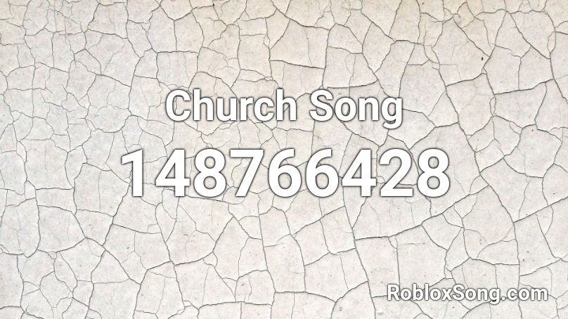 Church Song Roblox ID