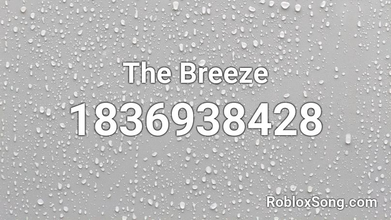 The Breeze Roblox ID