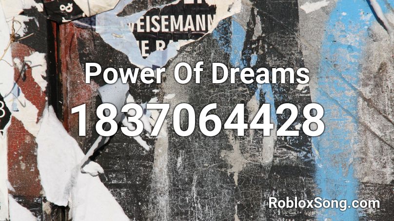 Power Of Dreams Roblox ID