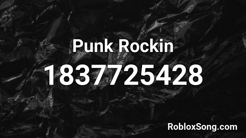 Punk Rockin Roblox ID