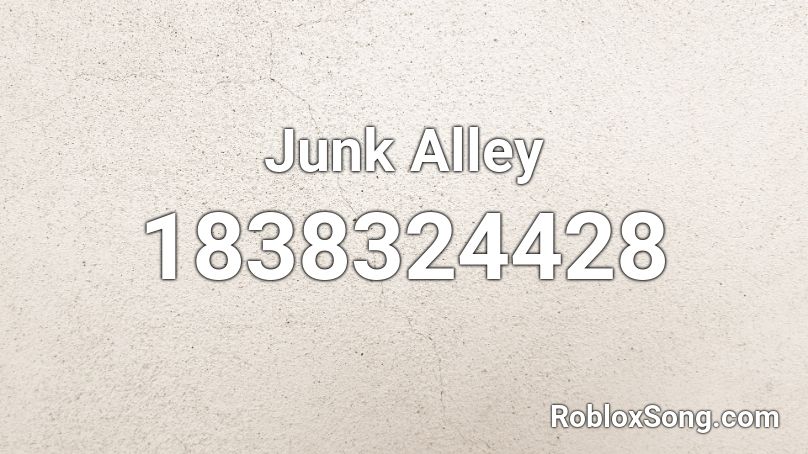 Junk Alley Roblox ID