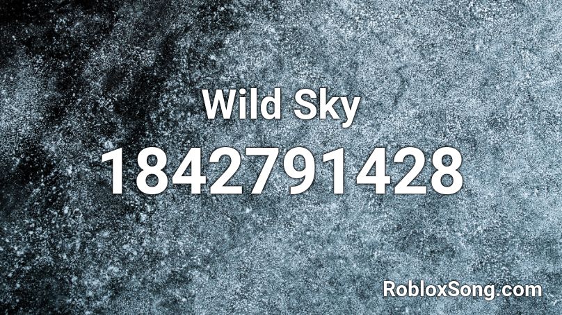 Wild Sky Roblox ID