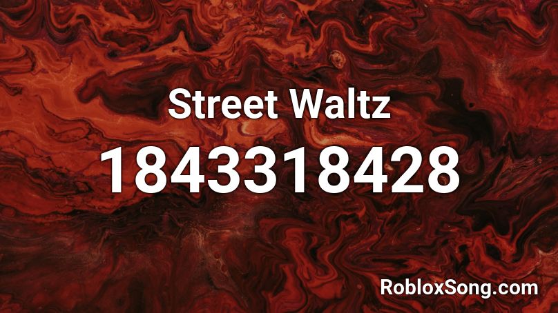 Street Waltz Roblox ID