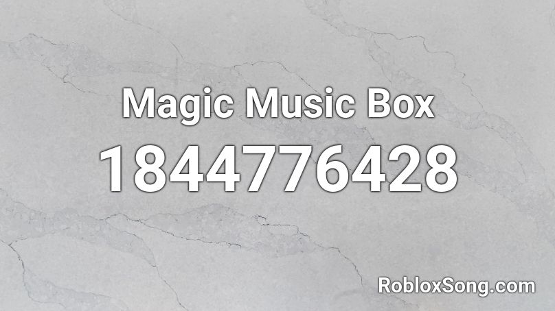 Magic Music Box Roblox ID