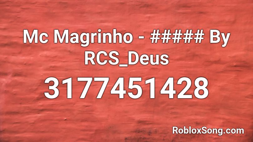 Mc Magrinho - ##### By RCS_Deus Roblox ID